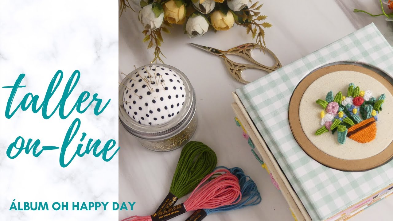 NUEVO TALLER SCRAPBOOKING Y BORDADO "OH HAPPY DAY"