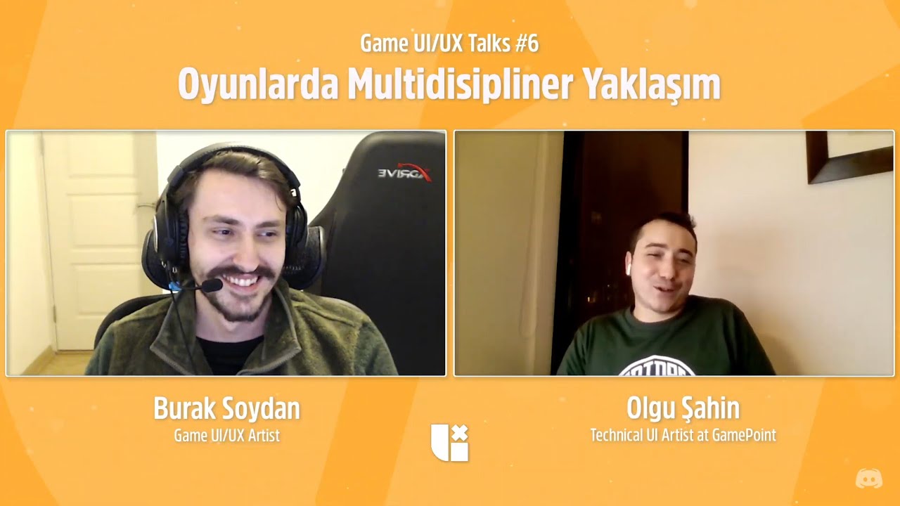 Game UI/UX Talks #6 - Oyunlarda Multidisipliner Yaklaşım (Olgu Şahin)