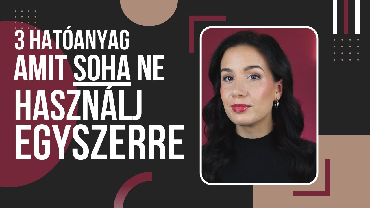 3 hatóanyag, amit SOHA ne használj egyszerre! | TP Makeup