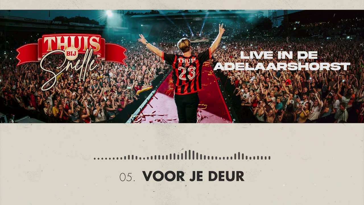 05. Snelle - Voor Je Deur (Live Thuis bij Snelle)