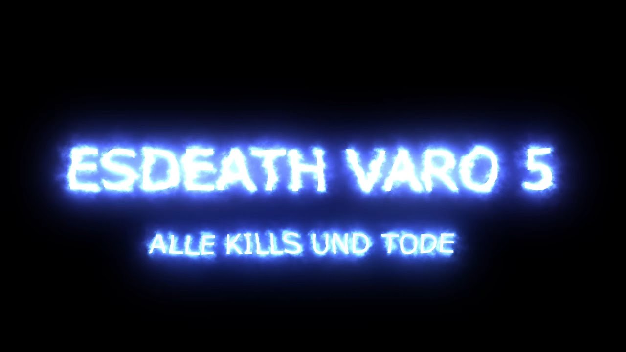 Esdeath Varo 5  | Alle Kills & Tode
