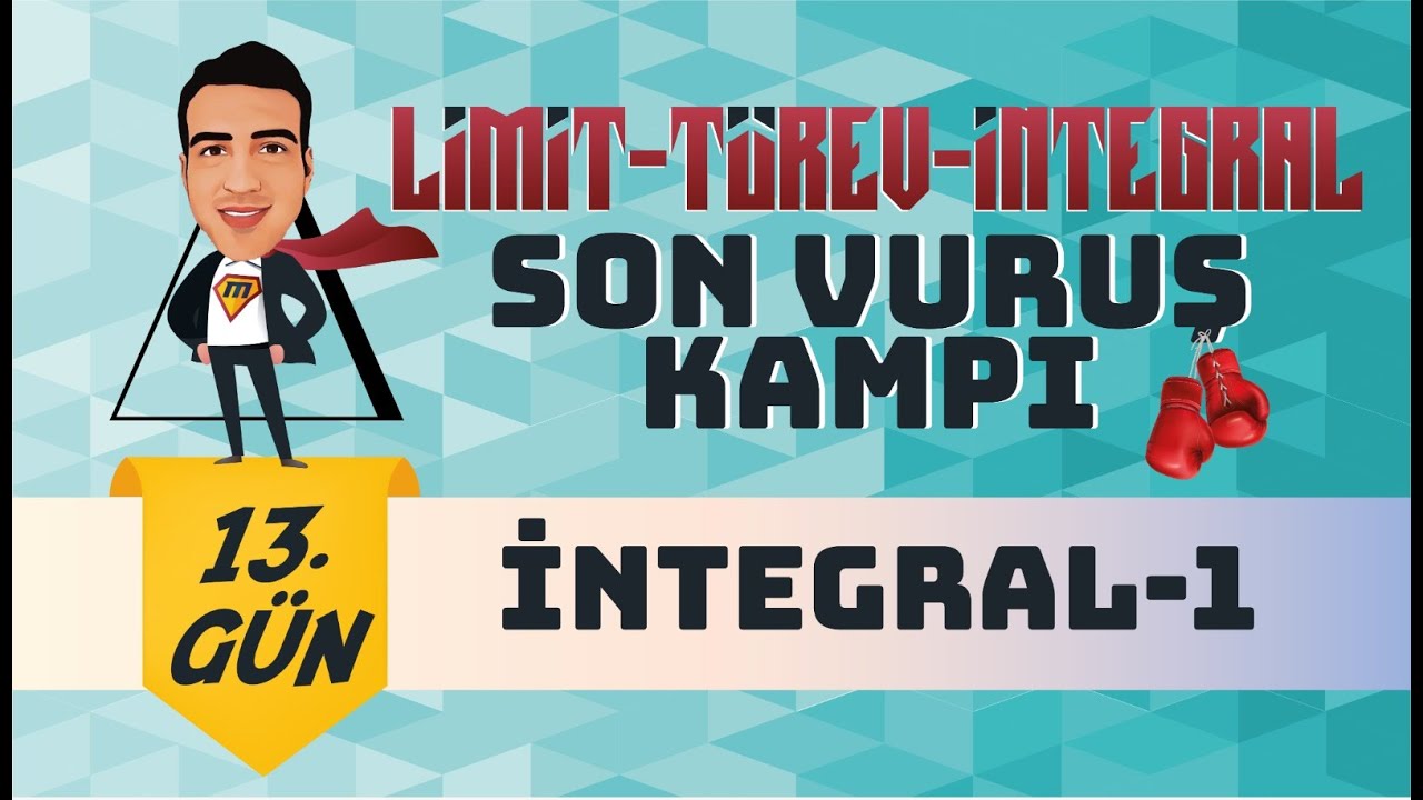 İntegral - 1 I Limit-Türev-İntegral Son Vuruş Kampı 🥊 I 13. Gün I #yks2024 #mathman