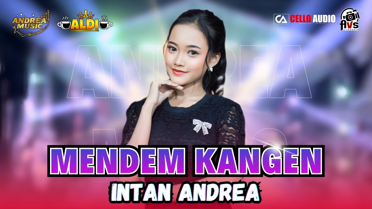 MENDEM KANGEN - INTAN ANDREA - ANDREA Music | COVER