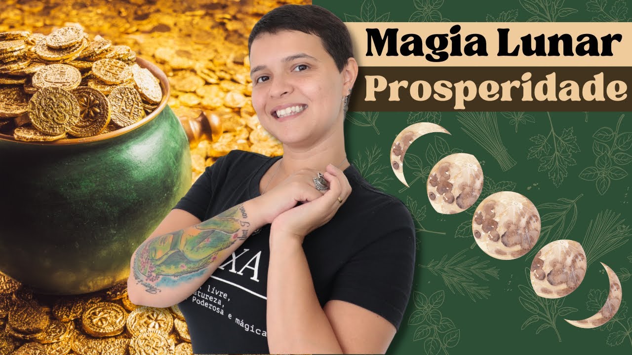 Como usar as Fases da Lua nos Feitiços para Prosperidade - Bruxaria e Magia Natural