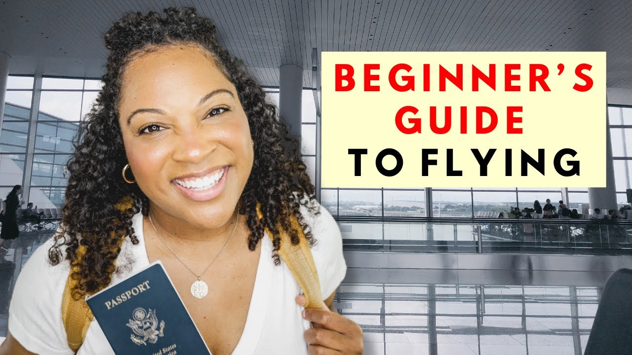 The Ultimate Beginner’s Guide to Airports and Flying