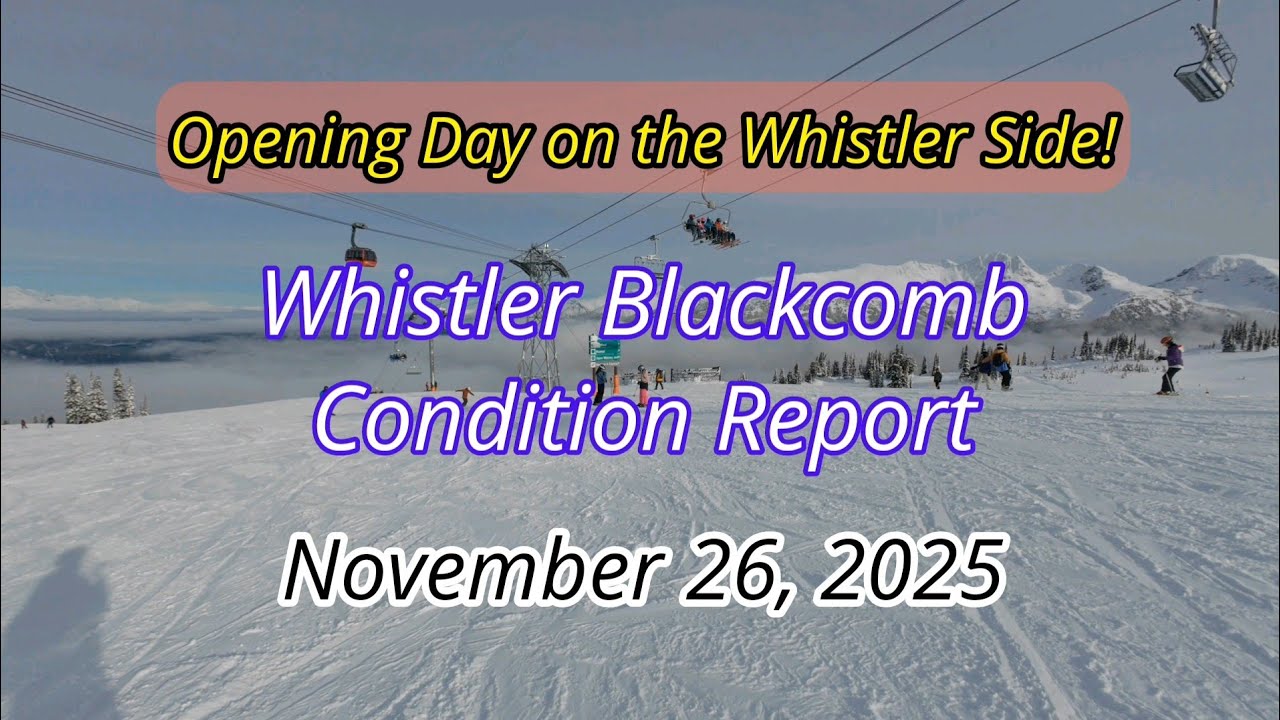Whistler Blackcomb Condition Report – November 26, 2025