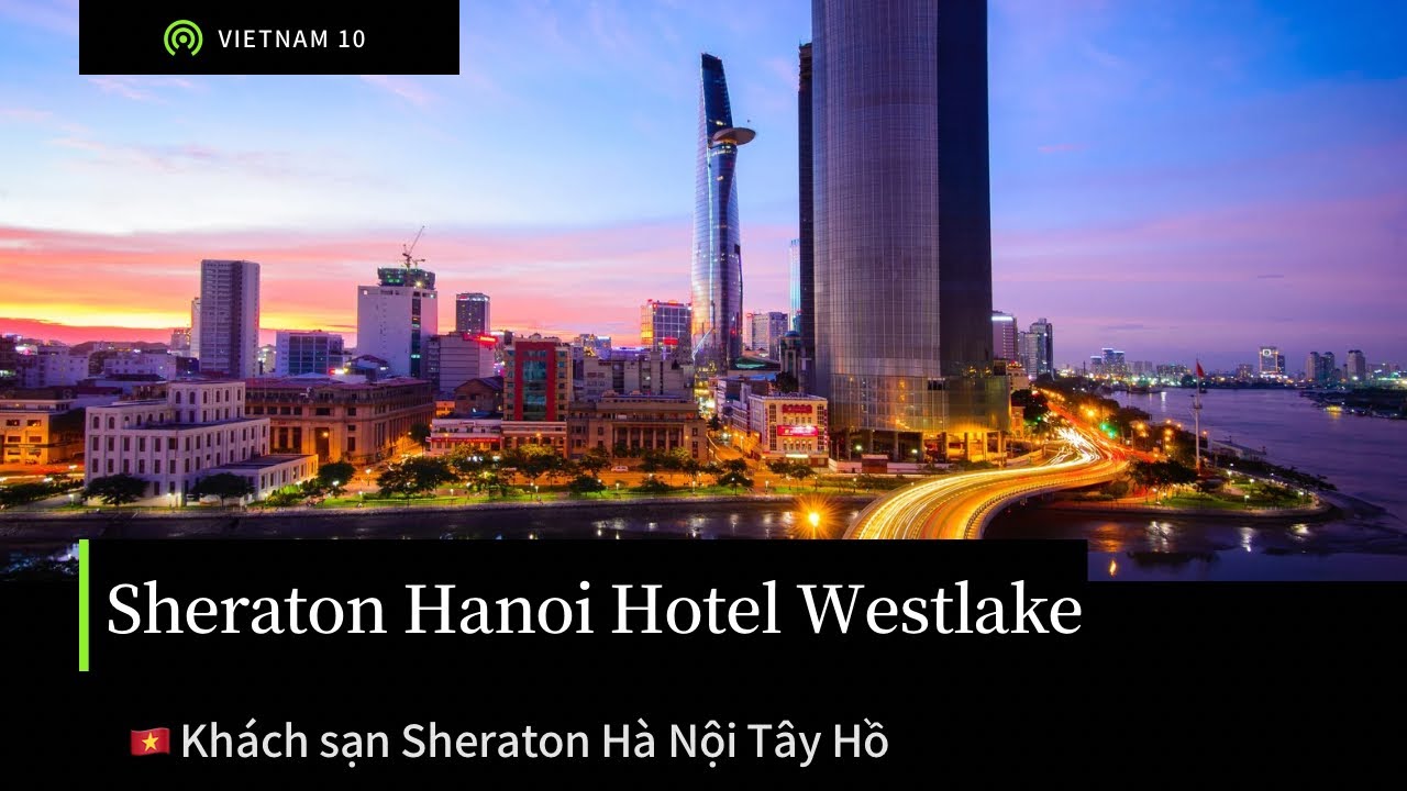 🇻🇳 Sheraton Hanoi Hotel in Westlake 400$ | Khách sạn Sheraton Hà Nội | Suite Buffet Lounge