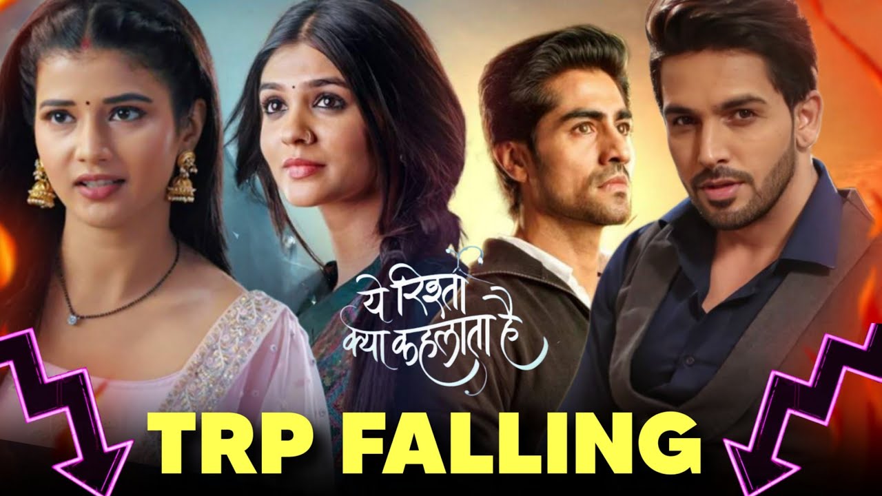 YRKKH BIG TRP DOWNFALL - TRP Decreasing | Yeh Rishta Kya Kehlata Hai | Abhimanyu Akshara Star Plus