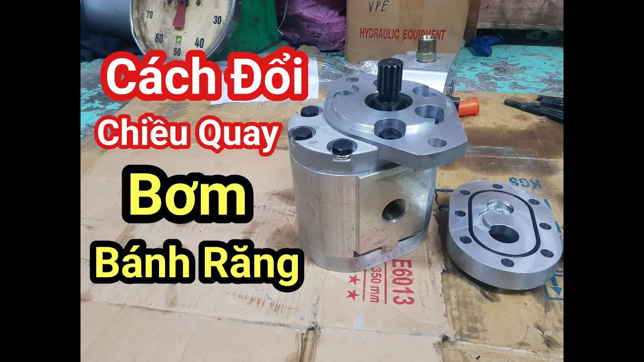 Cách Đổi Chiều Quay Bơm Bánh Răng Thủy Lực - Thủy Lực Hay