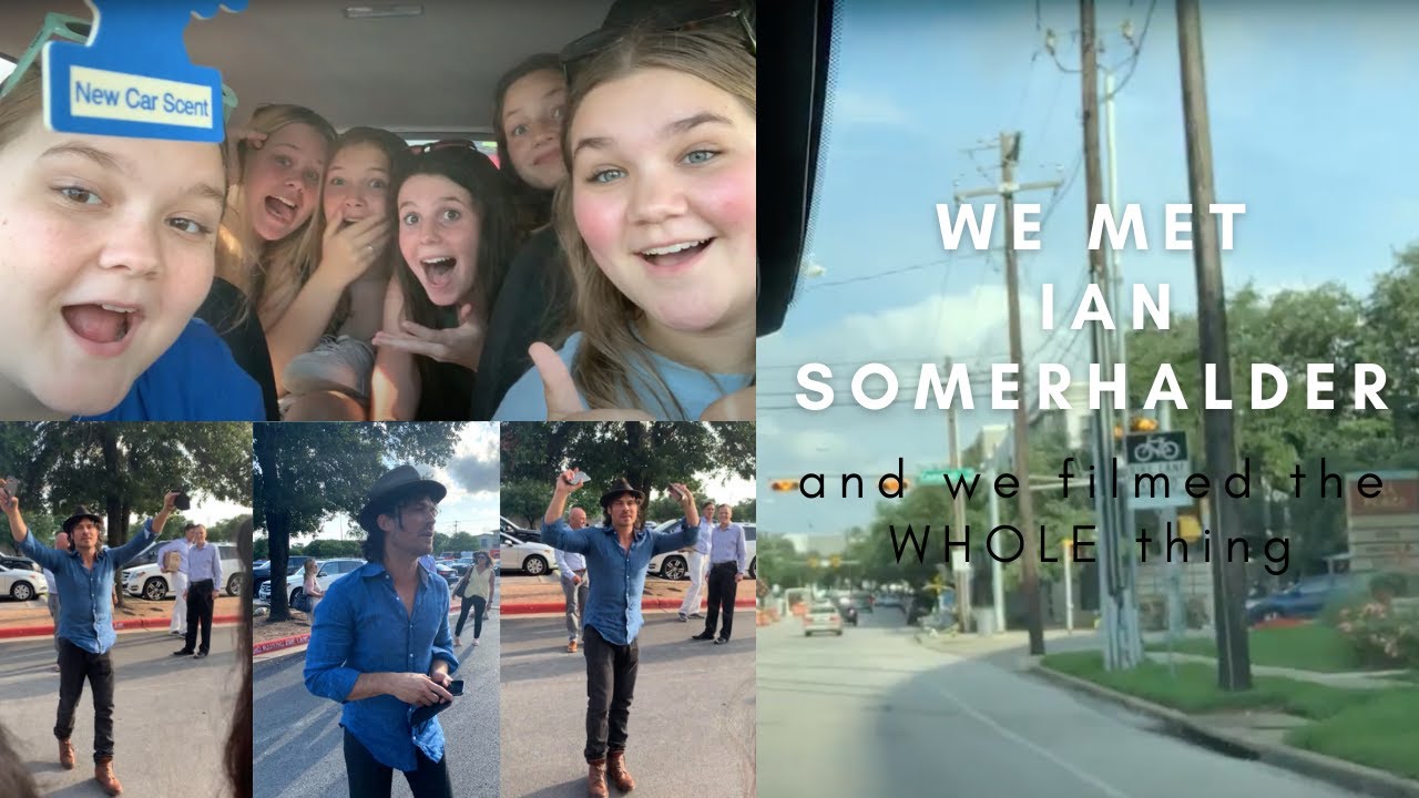 WE MET IAN SOMERHALDER | we filmed the whole thing