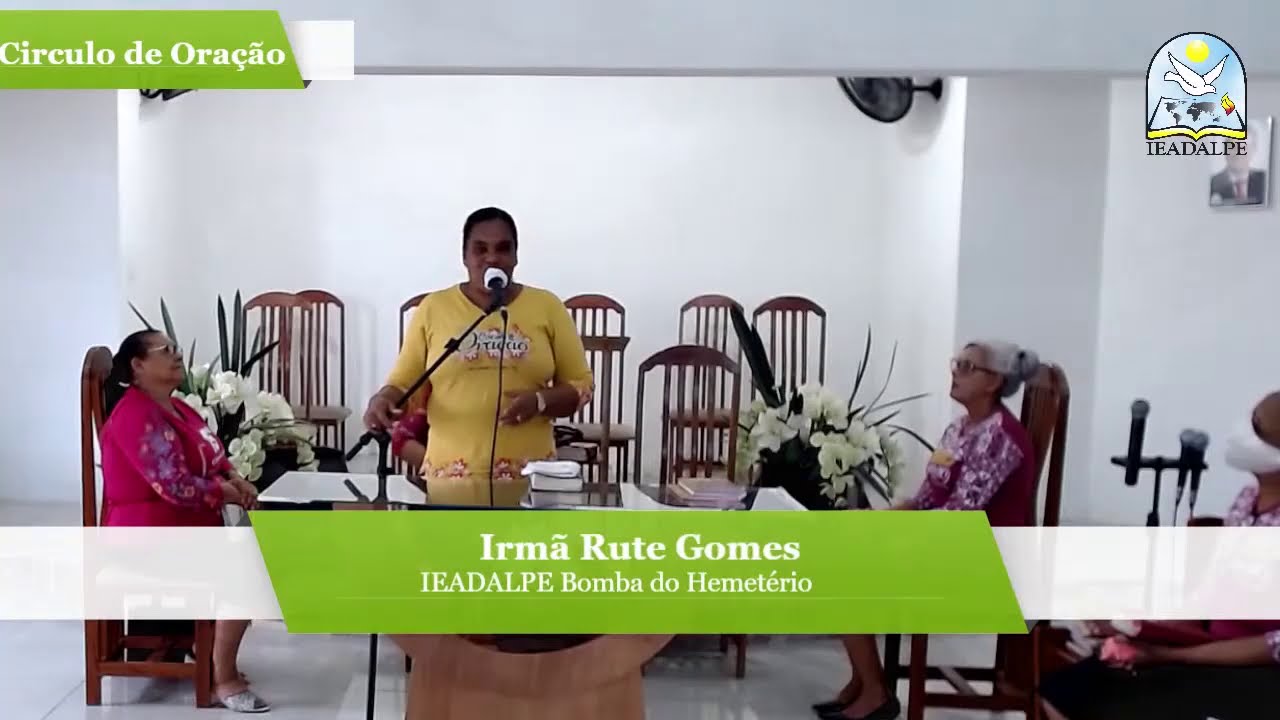 Pregação Irmã Ruth Gomes Círculo de Oração - IEADALPE Bomba do Hemetério