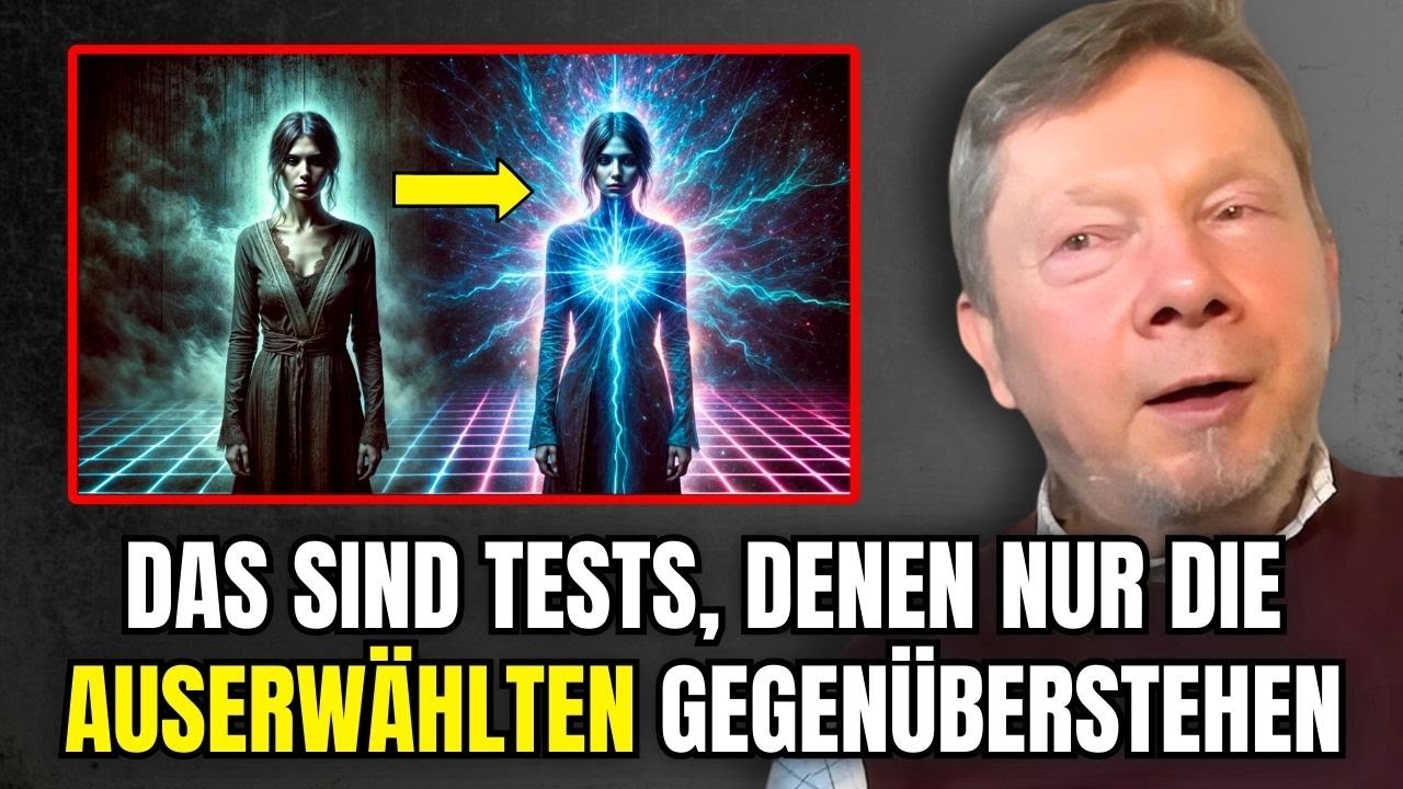 6 Geistige Prüfungen, die nur die Auserwählten bestehen - Eckhart Tolle