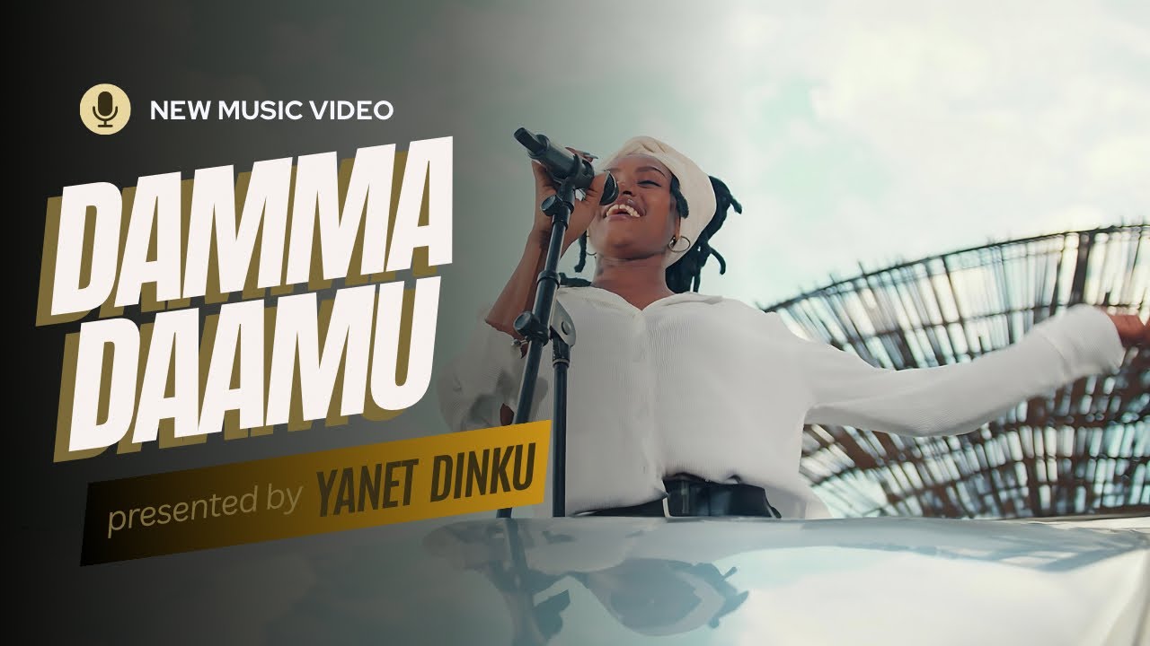 Damma Daamu - New Afan Oromo Music | Yanet Dinku Official Music Video