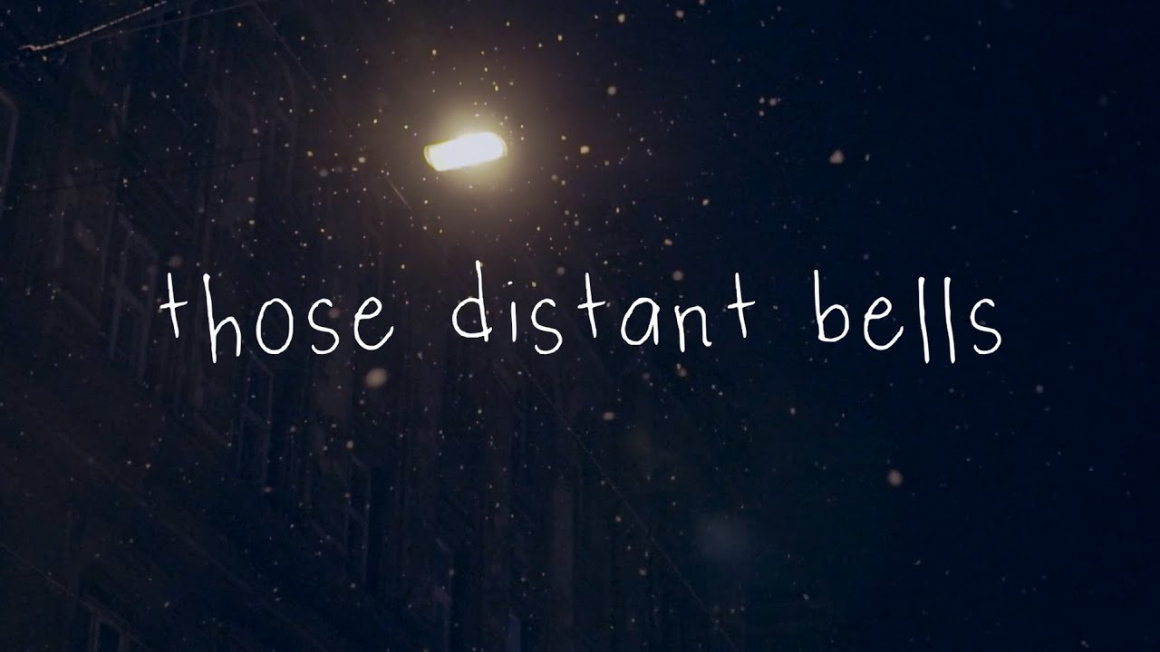 those distant bells - lyric video