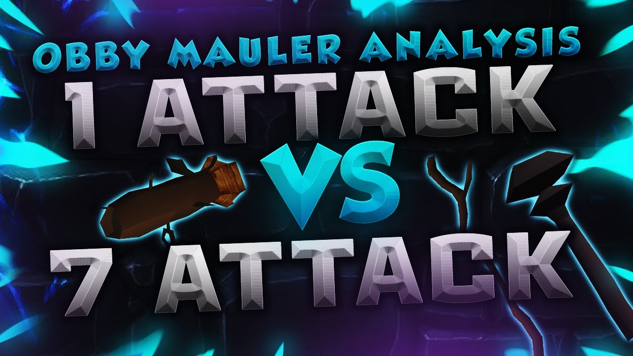 Obby Mauler | 1 Attack vs 7 Attack Analysis | Is 7 Attack Right For You?