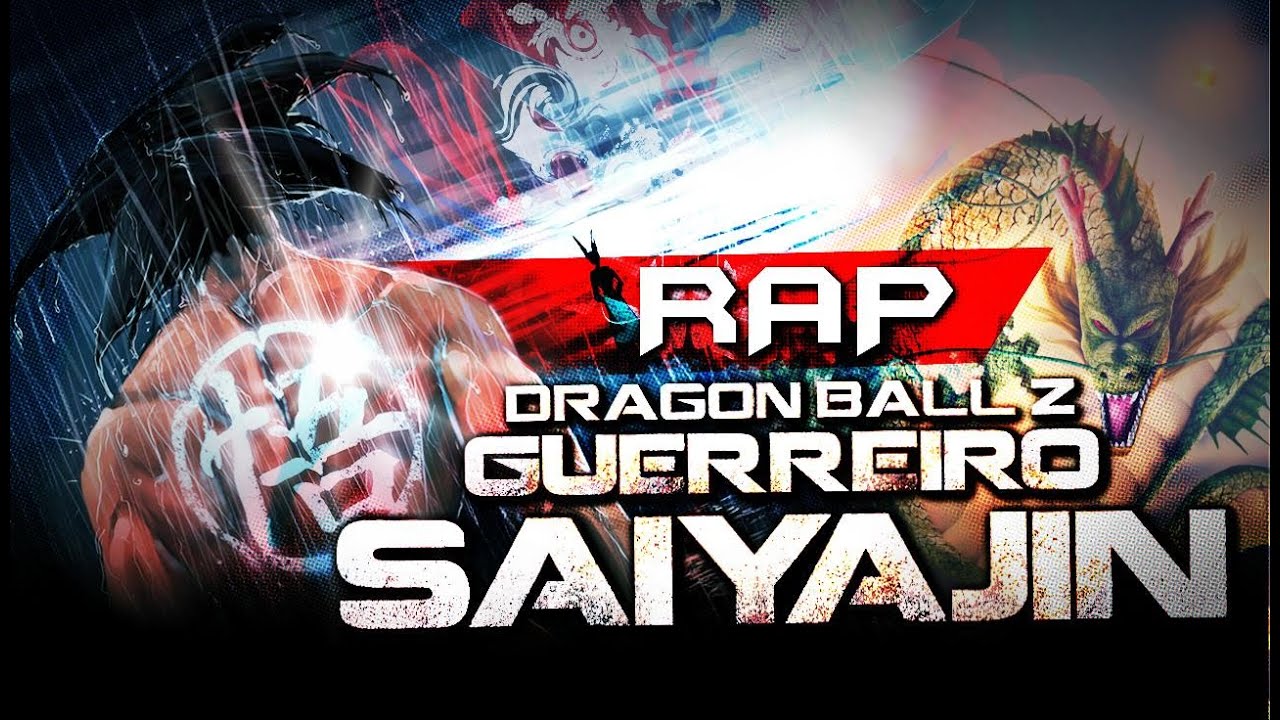 Rap do Dragon Ball Z: Guerreiro Saiyajin