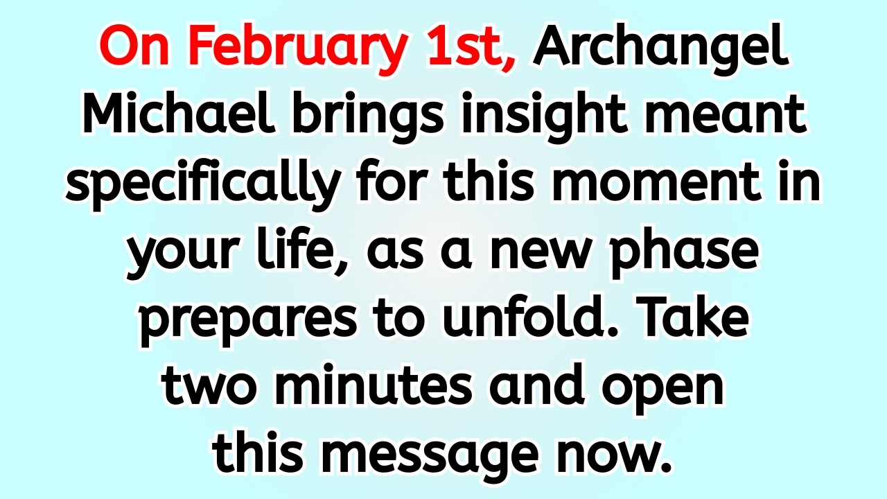 🔴 February 1st, Archangel Michael brings insight meant specifically for this moment in your life, ..