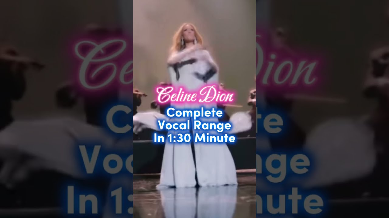 Celine Dion Complete Vocal Range In 1:30 Minute