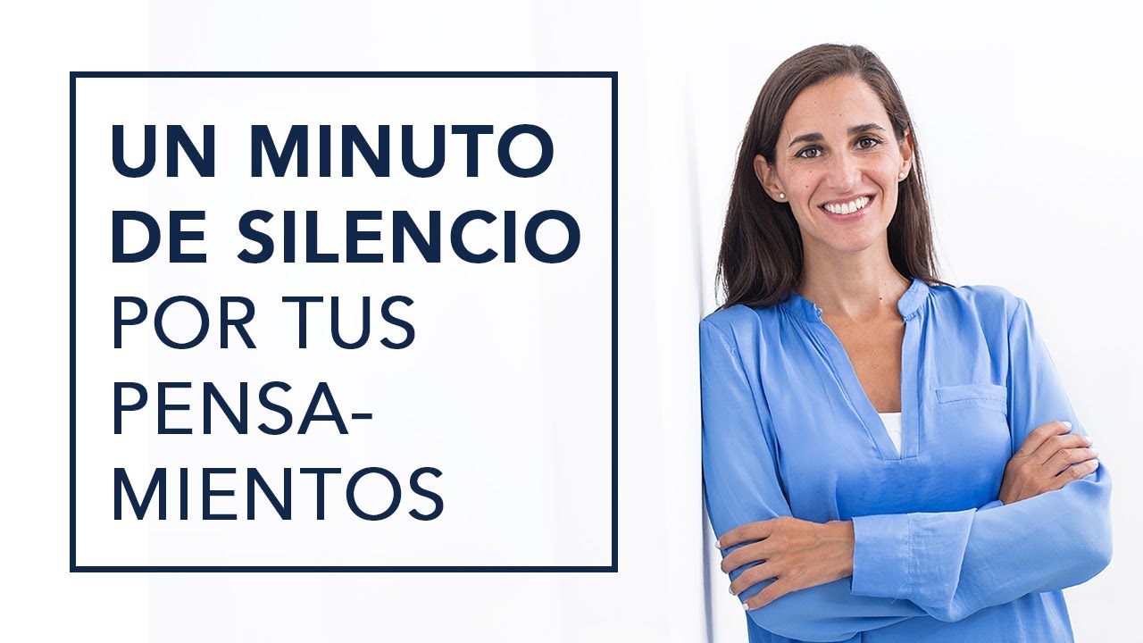 UN MINUTO DE SILENCIO POR TUS PENSAMIENTOS