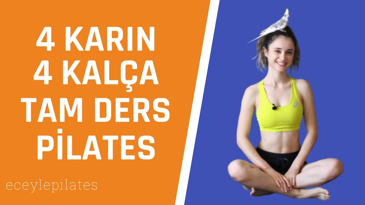 4 KALÇA 4 KARIN EGZERSİZİ (Tam Ders Pilates Videoları)