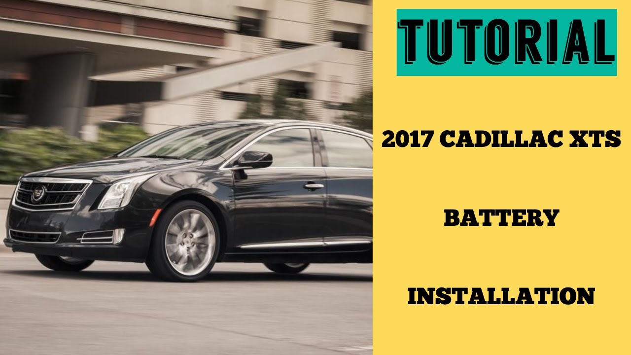 How to Install a 2017 Cadillac XTS Battery | Step by Step