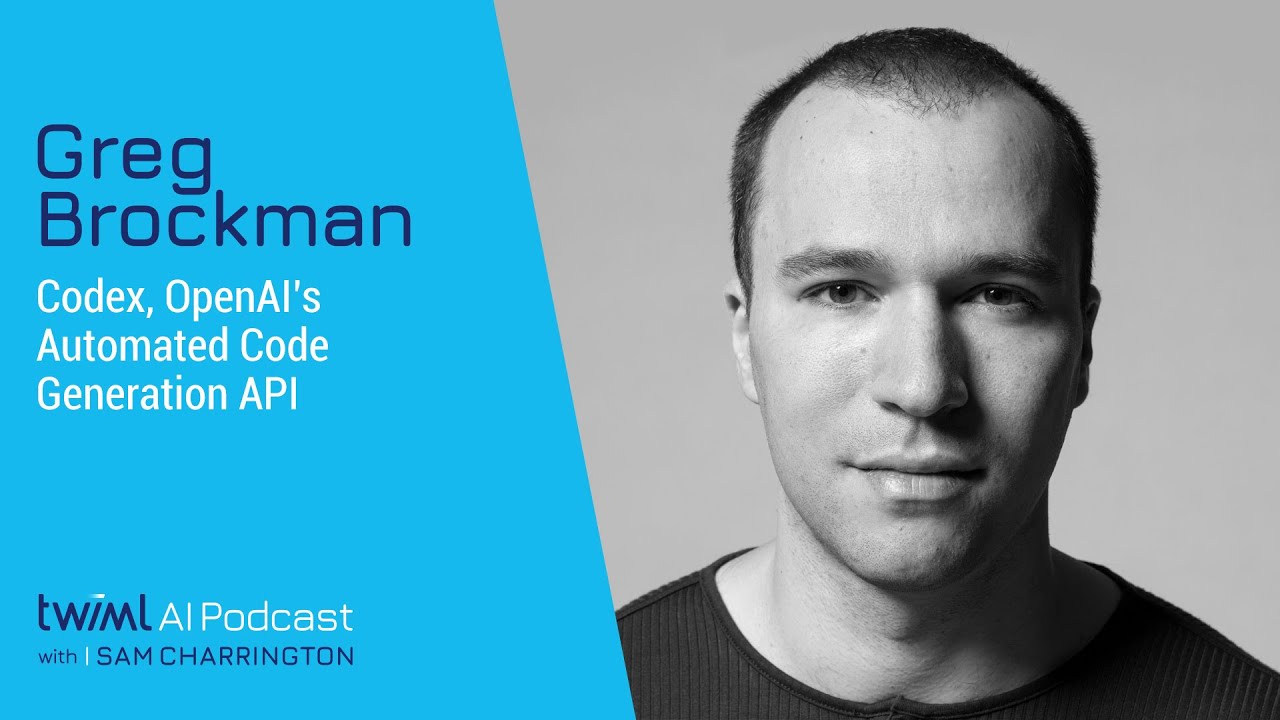 Codex, OpenAI’s Automated Code Generation API with Greg Brockman - 509