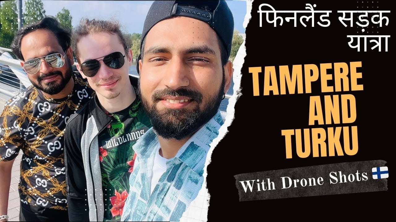 🇪🇺Europe Finland 🇫🇮 Road Trip ,Tampere and Pori Turku explore With Drone Shots  Hindi Vlogs