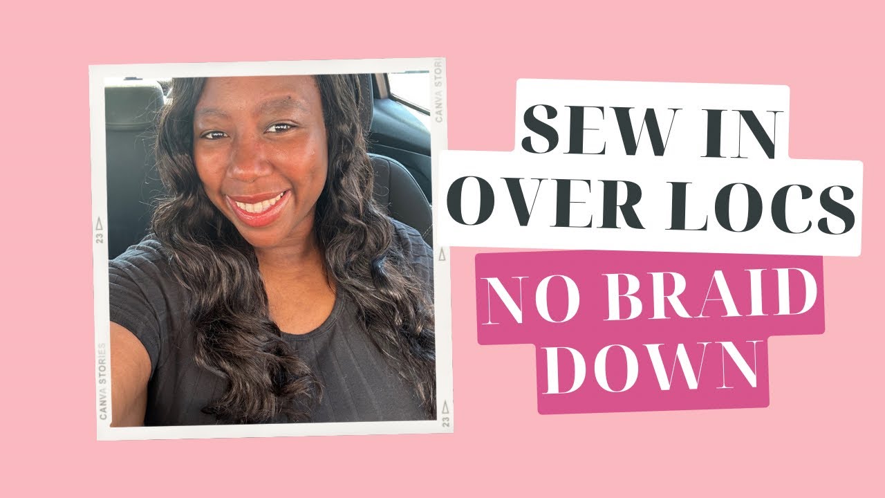 Sew In Over Locs No Braid Down | Ft. Exyhair