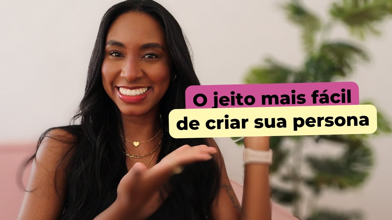 Como criar sua PERSONA | O método mais simples e prático | Mulheres CEO