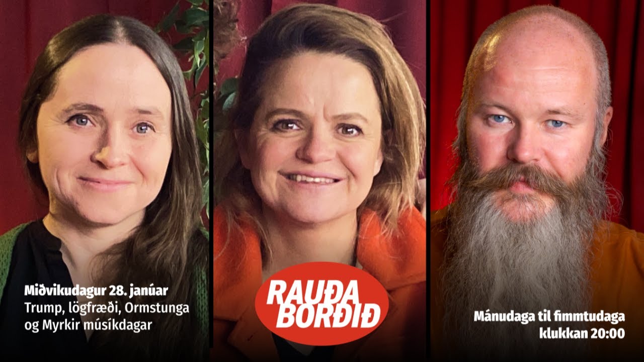Rauða borðið 28. jan - Trump, lögfræði, Ormstunga og Myrkir músíkdagar