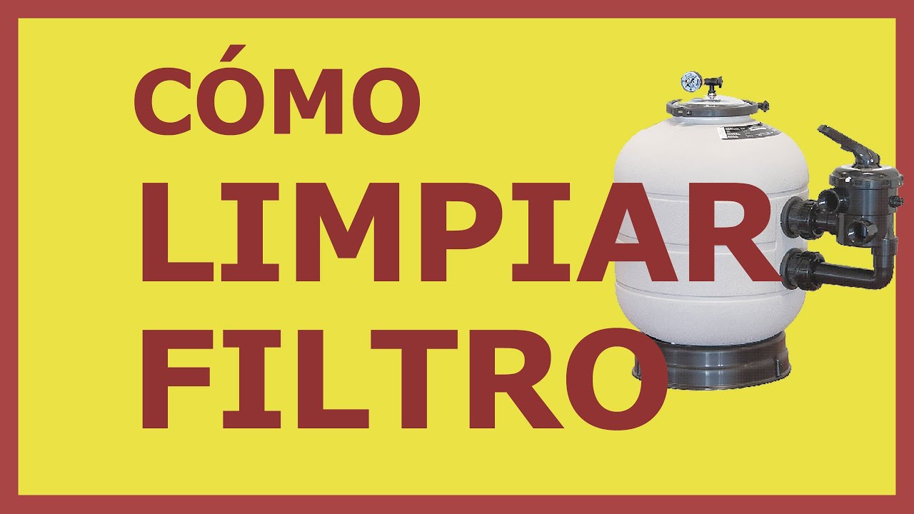 Cómo Limpiar Filtro de Piscina