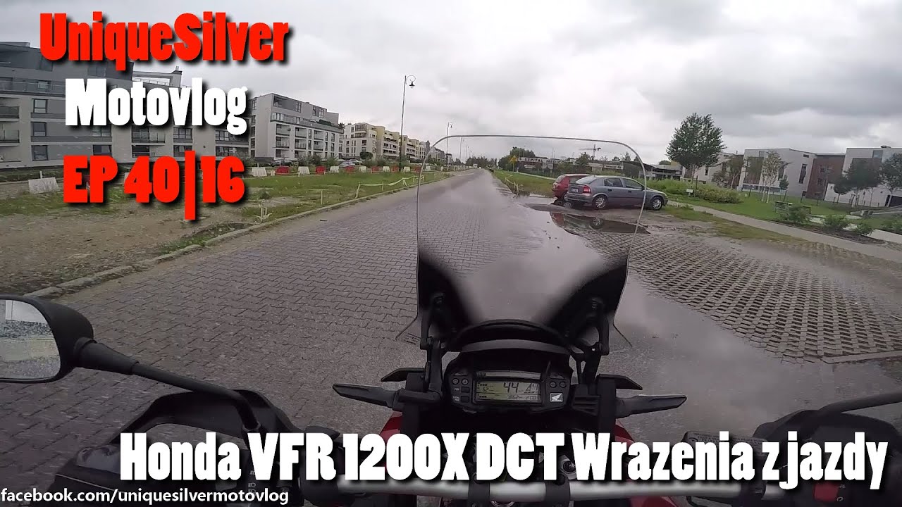 EP 40|16 Honda VFR 1200X DCT Wrażenia z jazdy