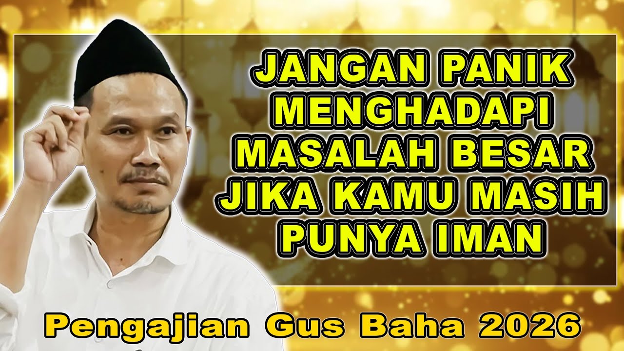 GUS BAHA || JANGAN PANIK DENGAN MASALAH BESAR JIKA KAMU PUNYA IMAN #gusbahaterbaru #gusbaha