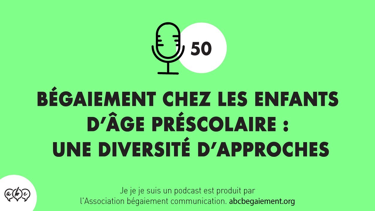 #50 Bégaiement chez les enfants d'âge préscolaire : une diversité d'approches