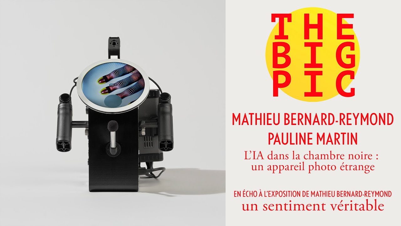 [THE BIG PICTURE] Conférence 'L’IA dans la chambre noire', Mathieu Bernard-Reymond et Pauline Martin
