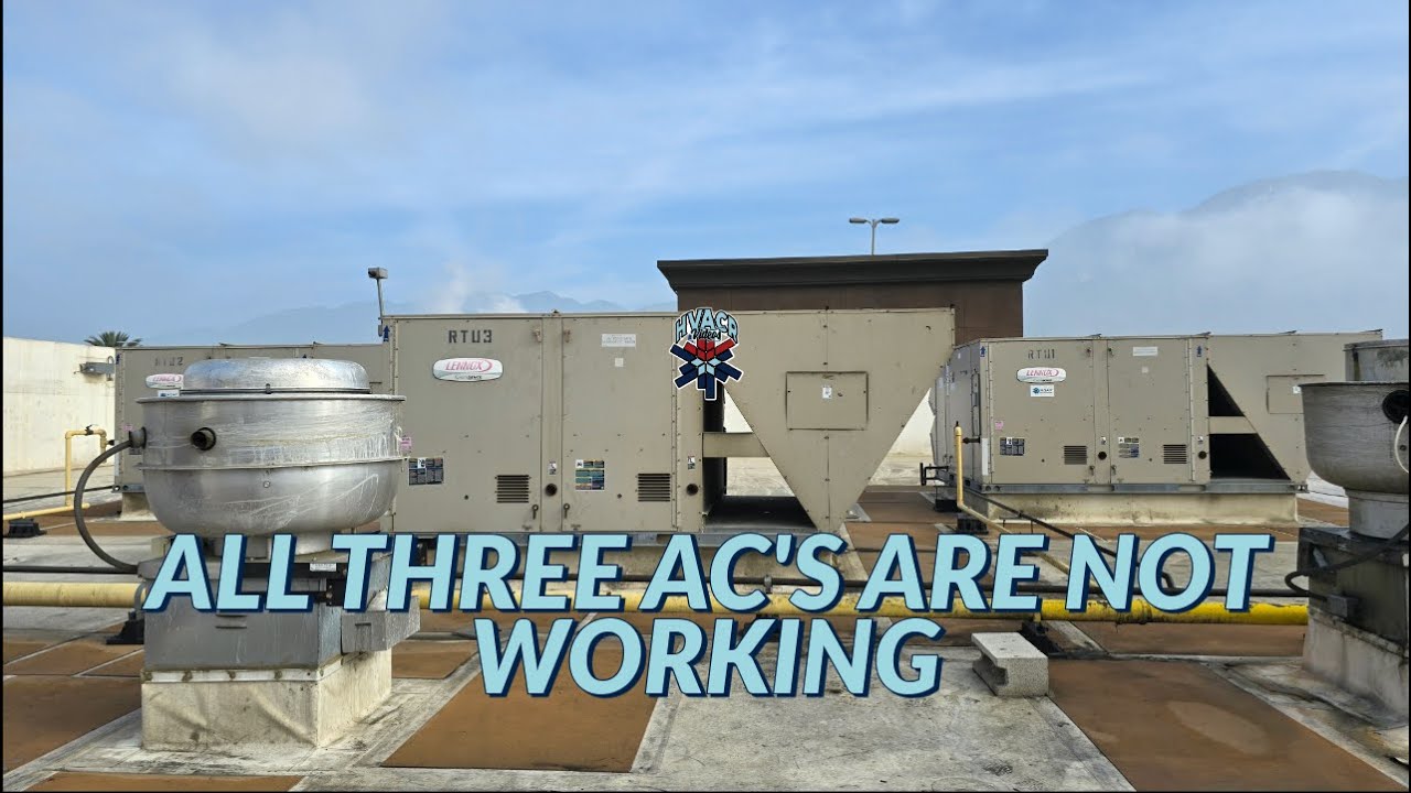 ALL THREE AC'S ARE NOT WORKING
