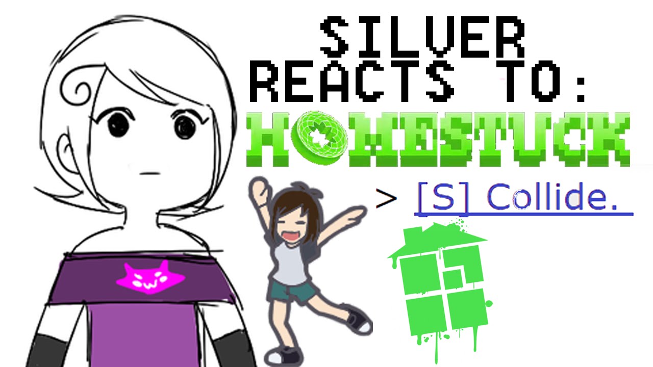 [Homestuck] Silver Reads EOA6 [S] Collide.