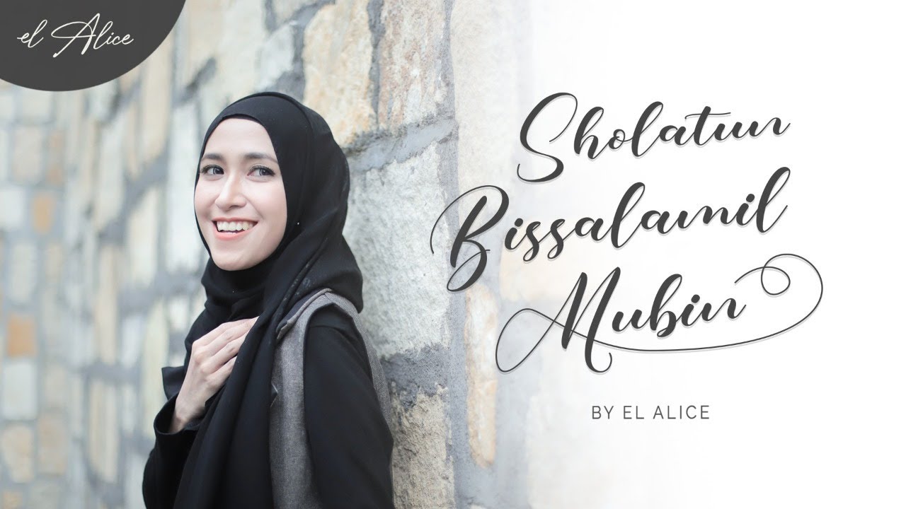Sholatun Bissalamil Mubin - EL ALICE
