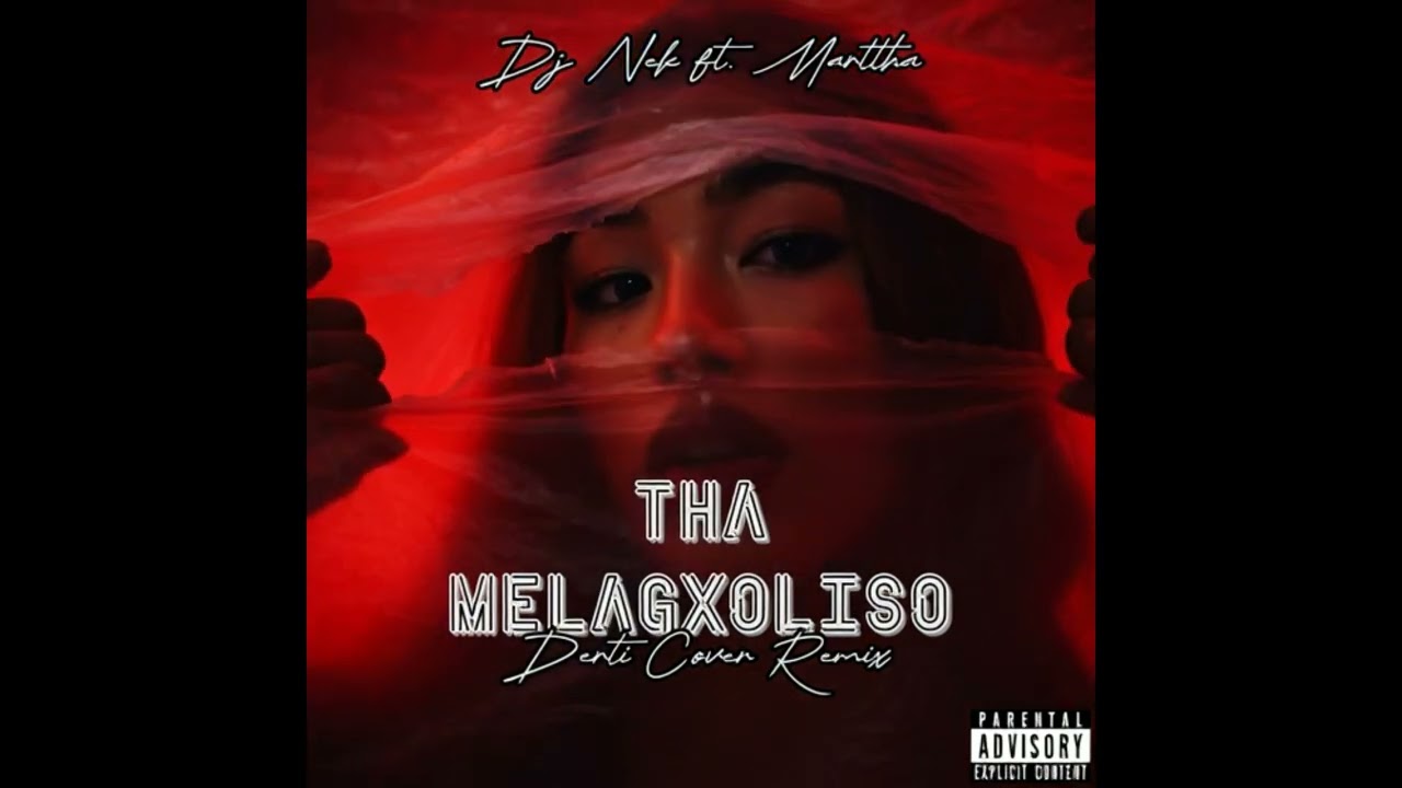 Dj Nek ft. Martha - Tha Melagxoliso (Derti Cover Remix)