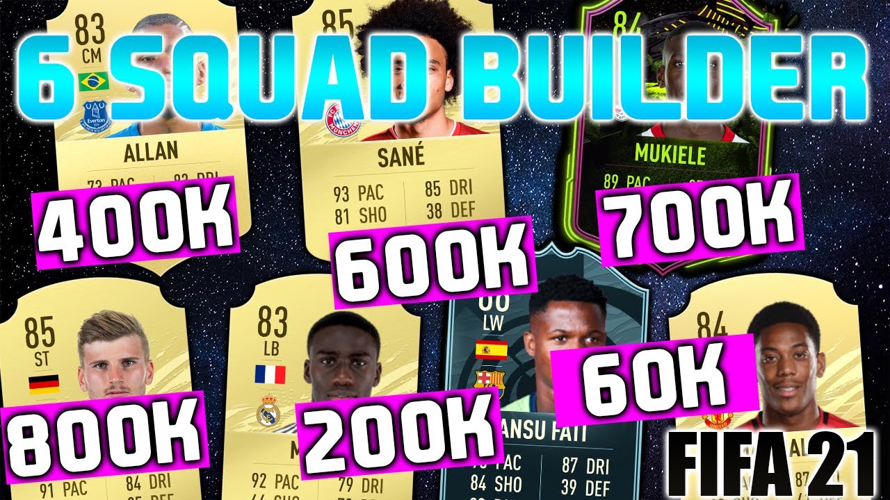 FIFA 21 6 SQUAD BUILDER 60K 200K 400K 600K 700K 800K HYBRID SQUAD BUILDER