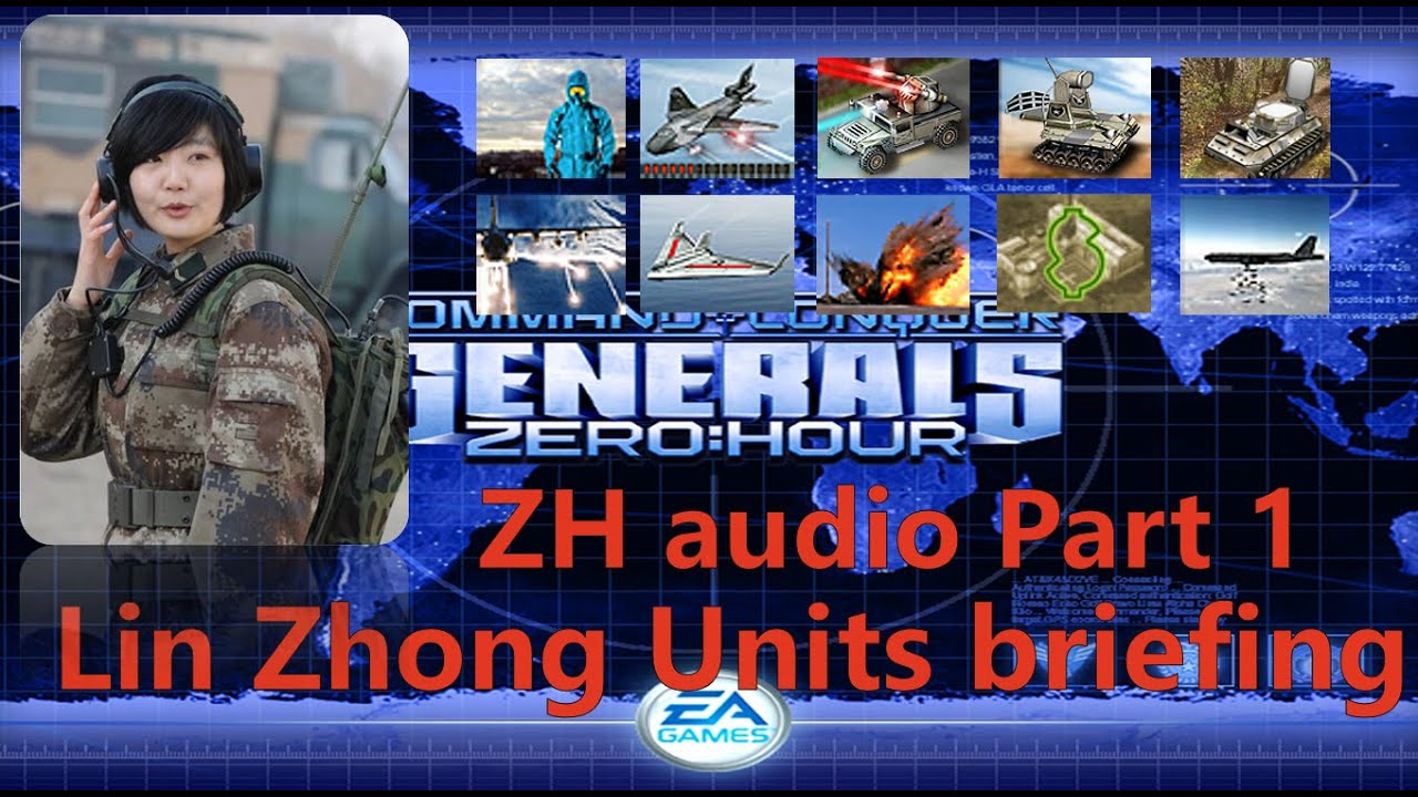 Command and Conquer Generals ZeroHour Audio Part 1 - Ling Zhong units briefing 1