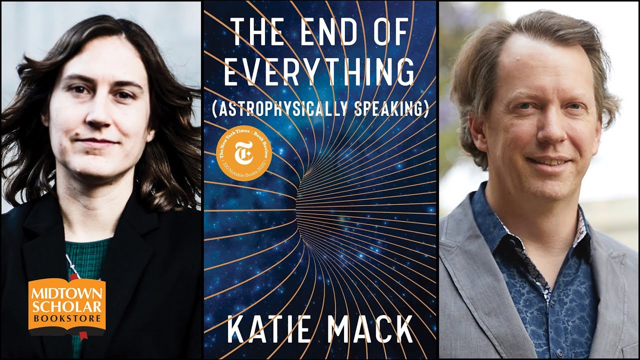 Katie Mack in conversation with Sean Carroll: The End of Everything