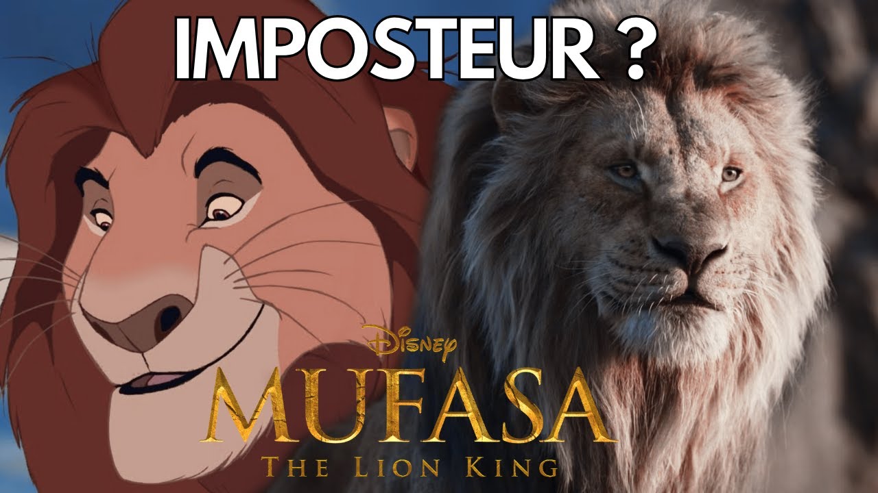Pourquoi Mufasa est un imposteur ?