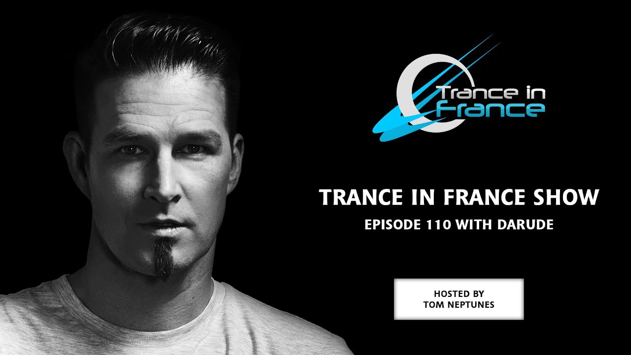 Tom Neptunes with Darude — Trance In France Show 
