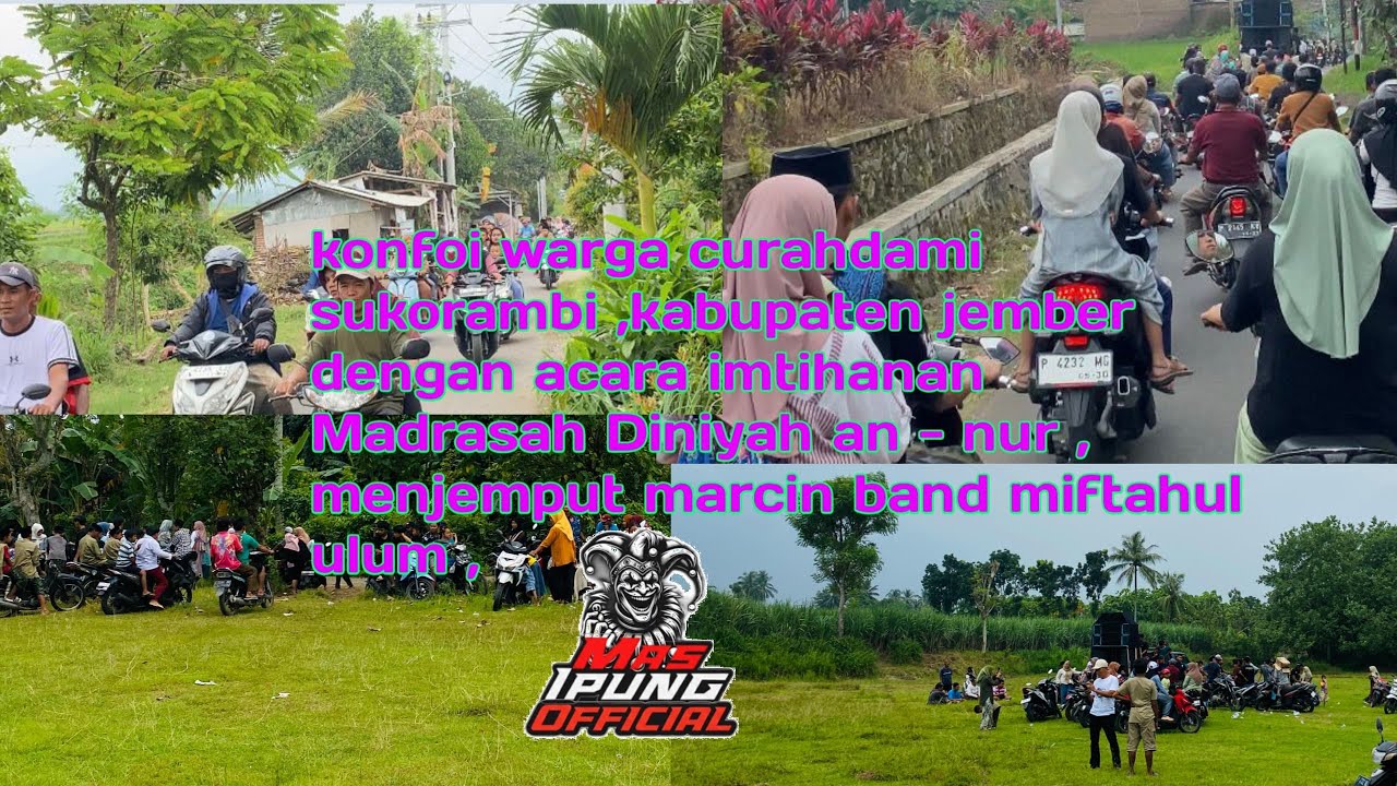 warga curahdami sukorambi . madrasah diniyah an - nour konfoi menjemput marcind band miftahul ulum 