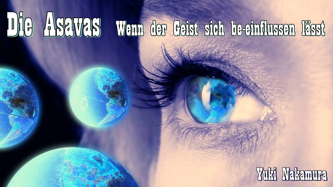 Die Asavas - Wenn der Geist sich be-einflussen lässt - Yuka Nakamura ( Buddhismus )