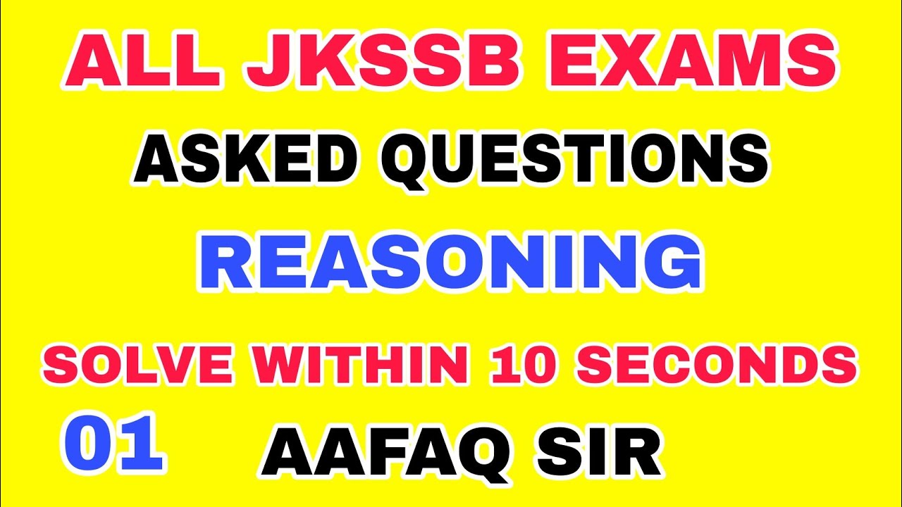 REASONING by AAFAQ SIR (01) FASTEST TRICKS -  jkssb jkas ssb jkpolice jkpconstable jkp jkpsi jknt