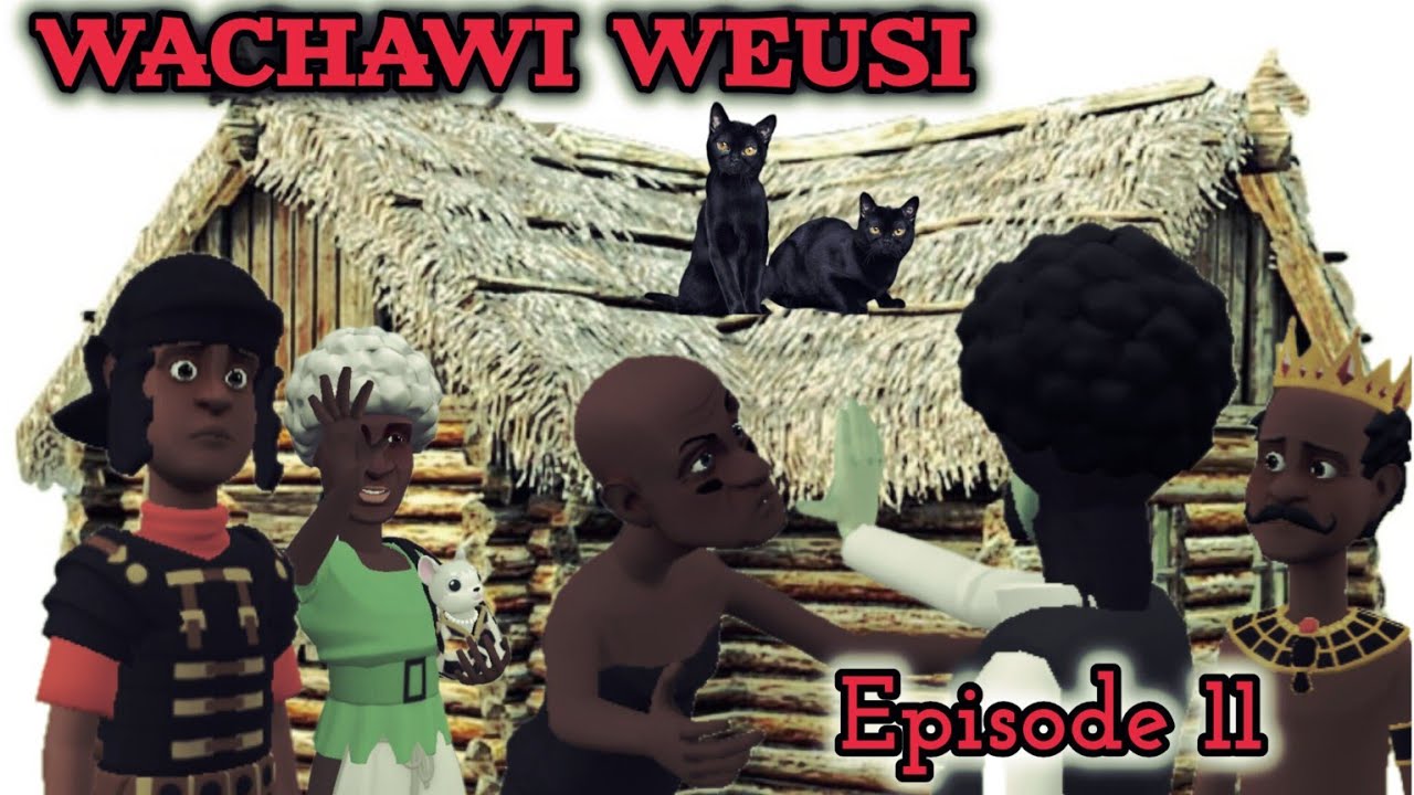 WACHAWI WEUSI | Episode 11 |