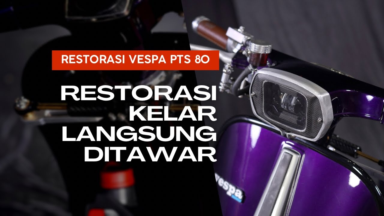 Final Part | Restorasi Kelar, Langsung Ditawar | Full Restorasi Vespa PTS 80 Dark Purple Racing Look