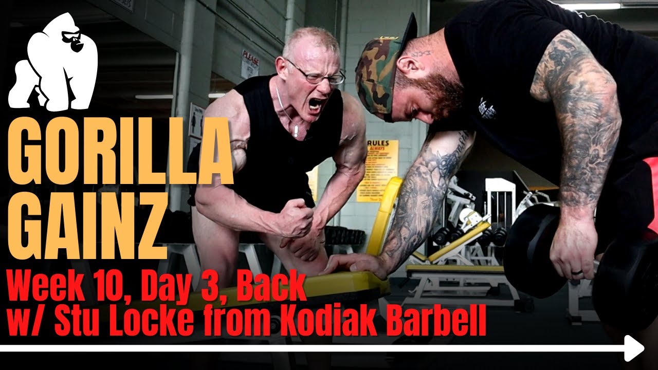 Gorilla Gainz - Back Workout with Stu Locke from Kodiak Barbell (Week 10, Day 3)